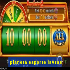 planeta esporte lavras